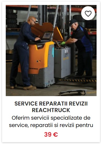 Service, reparatii, revizii reachtruck